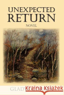 Unexpected Return Gladys Correa 9781599261409 Xlibris Corporation - książka