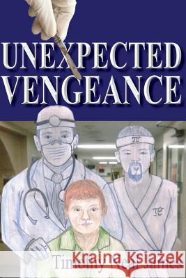 Unexpected Vengeance Timothy Neal James 9780692400180 Midnight Express Books - książka