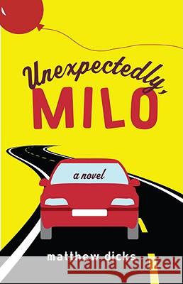 Unexpectedly, Milo Matthew Dicks 9780307592309 Broadway Books - książka