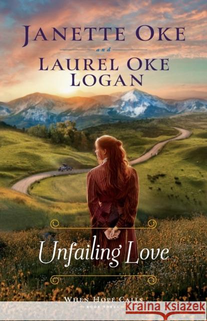 Unfailing Love Janette Oke Laurel Oke Logan 9780764235153 Bethany House Publishers - książka