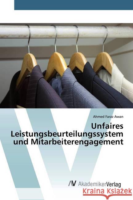 Unfaires Leistungsbeurteilungssystem und Mitarbeiterengagement Awan, Ahmed Faraz 9786200661067 AV Akademikerverlag - książka