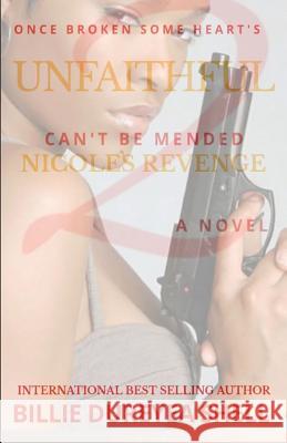 Unfaithful 2: Nicole's Revenge Billie Dureyea Shell   9780692157916 Teri Woods Publications - książka
