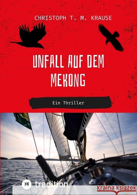 Unfall auf dem Mekong Krause, Christoph T. M. 9783347664722 tredition - książka