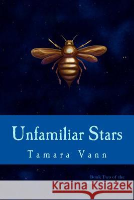 Unfamiliar Stars Tamara Vann 9781499374377 Createspace - książka