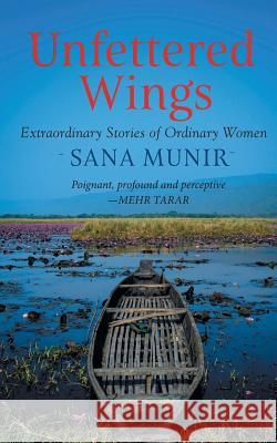 Unfettered Wings Sana Munir 9789353040543 Rupa Publications - książka