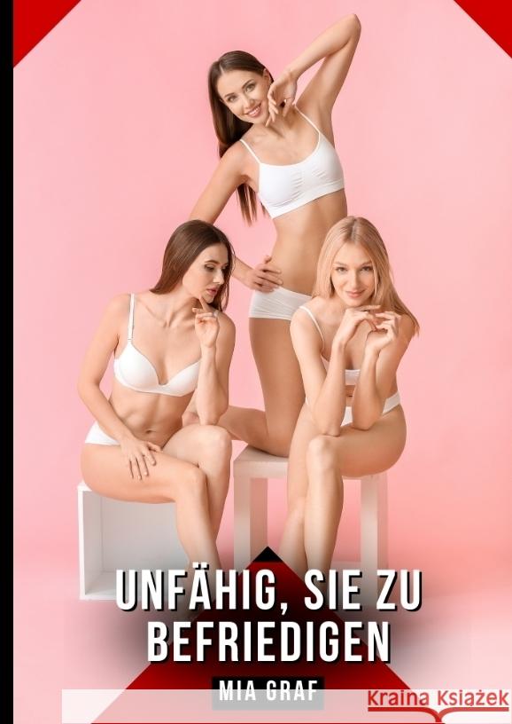 Unfähig, sie zu befriedigen Graf, Mia 9783384595089 Mia Graf - książka