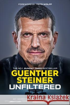 Unfiltered: My Incredible Decade in Formula 1 Guenther Steiner 9780857506238 Transworld Publishers Ltd - książka