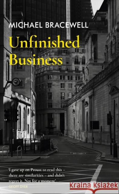 Unfinished Business Michael Bracewell 9781399604390 Orion Publishing Co - książka
