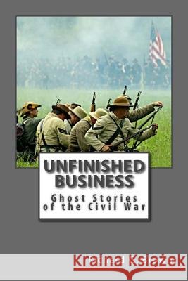 Unfinished Business Richard Glen Brown 9781494818913 Createspace - książka