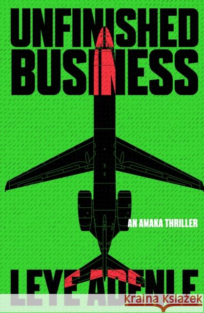 Unfinished Business Leye Adenle 9781913175306 Cassava Republic Press - książka
