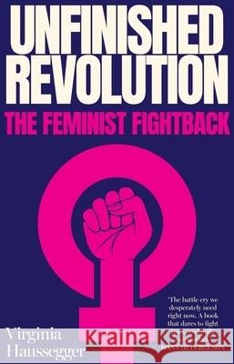 Unfinished Revolution The feminist fightback Virginia Haussegger 9781761170102 Newsouth Pub. - książka