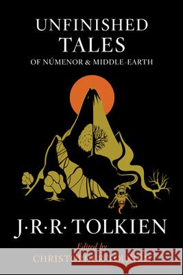 Unfinished Tales of Númenor and Middle-Earth Tolkien, J. R. R. 9780544337992 Mariner Books - książka