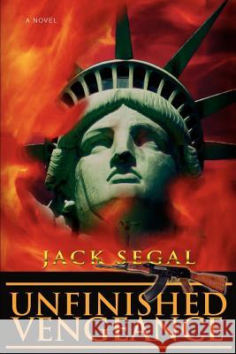 Unfinished Vengeance Jack Segal 9780595431762 iUniverse - książka