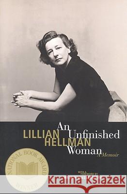 Unfinished Woman Lillian Hellman 9780316352857 Little, Brown & Company - książka