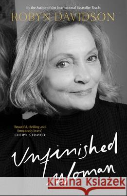 Unfinished Woman Davidson, Robyn 9781408837160 Bloomsbury Publishing - książka