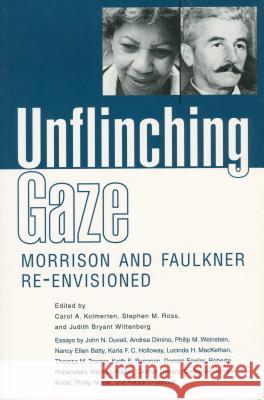 Unflinching Gaze: Morrison and Faulkner Re-Envisioned Carol A. Kolmerten Judith Bryant Wittenberg Stephen M. Ross 9780878059553 University Press of Mississippi - książka