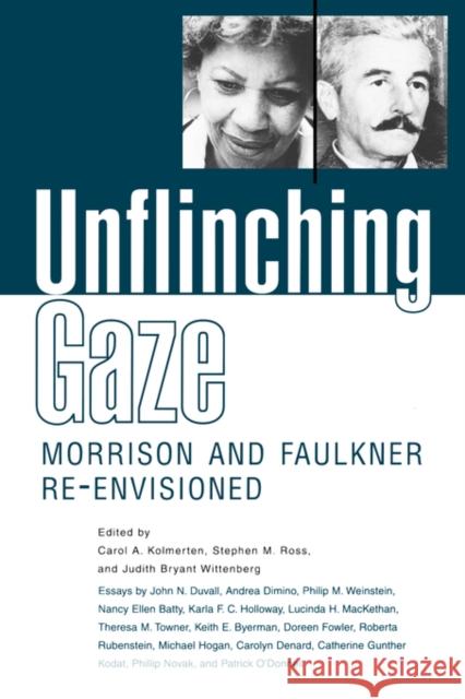 Unflinching Gaze: Morrison and Faulkner Re-Envisioned Kolmerten, Carol a. 9780878059560 University Press of Mississippi - książka
