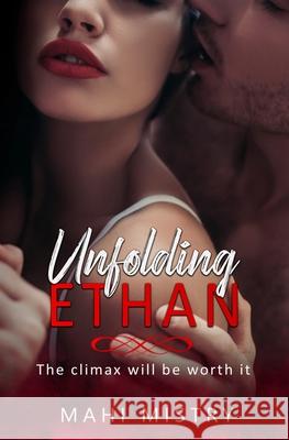 Unfolding Ethan: Best Friends to Lovers Steamy Romance Mahi Mistry 9789354068720 Mahi Mistry - książka