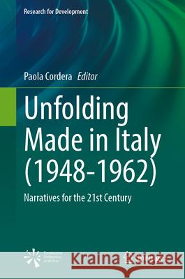 Unfolding Made in Italy (1948-1962): Narratives for the 21st Century Paola Cordera 9783032101174 Springer - książka