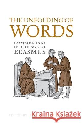 Unfolding of Words: Commentary in the Age of Erasmus Judith Rice Henderson 9781487565251 University of Toronto Press - książka