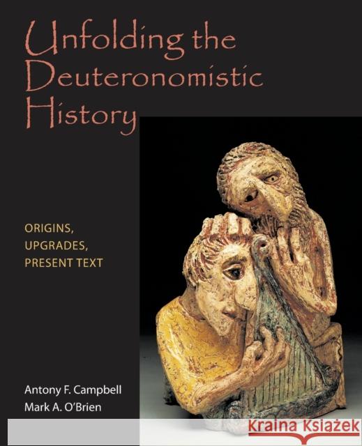 Unfolding the Deuteronomistic History: Origins, Upgrades, Present Text Campbell, Antony F. 9780800628789 Augsburg Fortress Publishers - książka