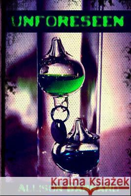 Unforeseen Allison Barnard 9781530507399 Createspace Independent Publishing Platform - książka