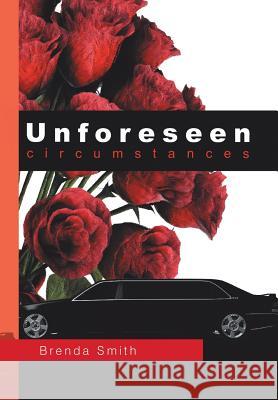 Unforeseen Circumstances Brenda Smith 9781483602486 Xlibris Corporation - książka