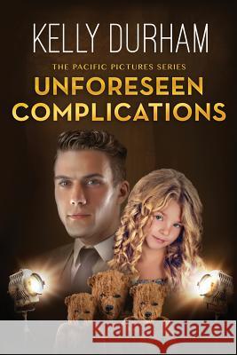 Unforeseen Complications Kelly Durham 9781979984713 Createspace Independent Publishing Platform - książka