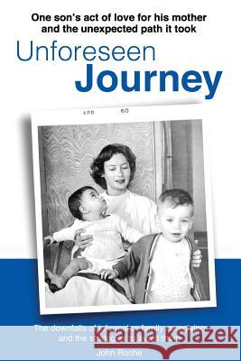 Unforeseen Journey John Roche 9781723362828 Createspace Independent Publishing Platform - książka