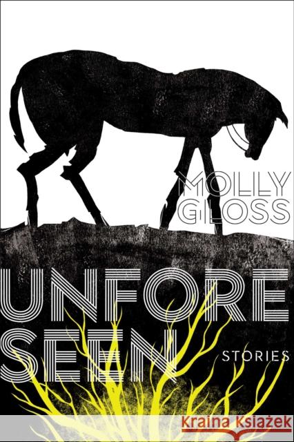 Unforeseen: Stories Molly Gloss 9781481498517 Gallery / Saga Press - książka