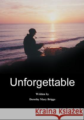 Unforgettable Dorothy  Mary Briggs 9781291930290 Lulu Press Inc - książka