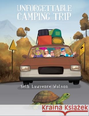 Unforgettable Camping Trip: Facing a Dreaded Morning Seth Lawrence Watson 9781665530590 Authorhouse - książka