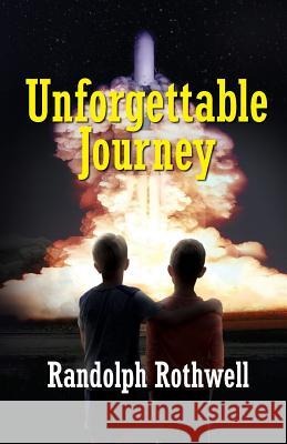 Unforgettable Journey Randolph Rothwell 9781614936640 Peppertree Press - książka