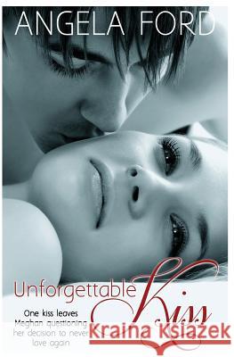 Unforgettable Kiss Angela Ford 9781495479571 Createspace - książka
