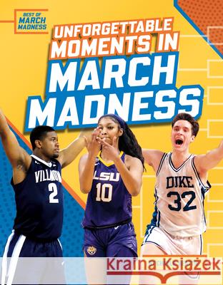 Unforgettable Moments in March Madness Charlie Beattie 9781098298210 Sportszone - książka