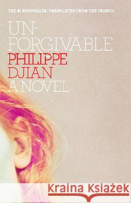 Unforgivable Philippe Djian 9781439164433 Simon & Schuster - książka