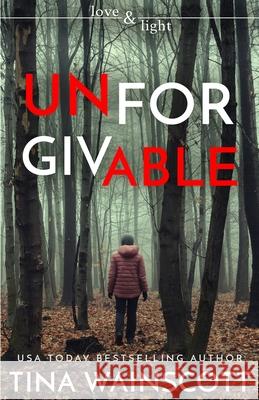 Unforgivable Tina Wainscott 9781672383042 Independently Published - książka