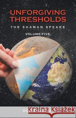 Unforgiving Thresholds Don Trudeau 9781834182582 Tellwell Talent - książka