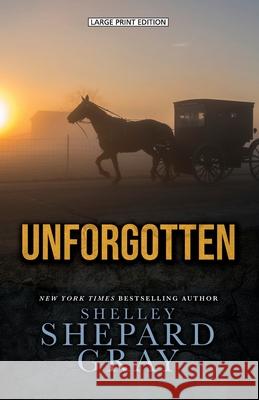 Unforgotten Shelley Shepard Gray 9781420531633 Large Print Press - książka