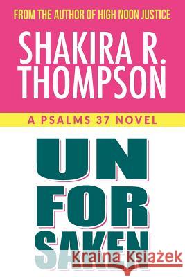 Unforsaken Shakira R. Thompson 9780990672579 Believer's Choice Media - książka