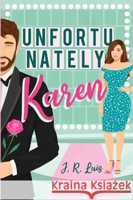Unfortunately Karen J R Luis   9798986604398 Winding Road Publishing LLC - książka
