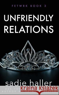 Unfriendly Relations Sadie Haller 9780995981157 QTP - książka