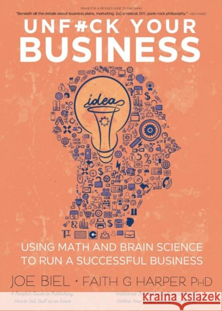 Unfuck Your Business: Using Math and Brain Science to Run a Successful Business Joe Biel Faith G. Harper 9781648411588 Microcosm Publishing - książka