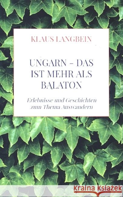 UNGARN - das ist mehr als Balaton Langbein, Klaus 9789463982931 Bookmundo - książka