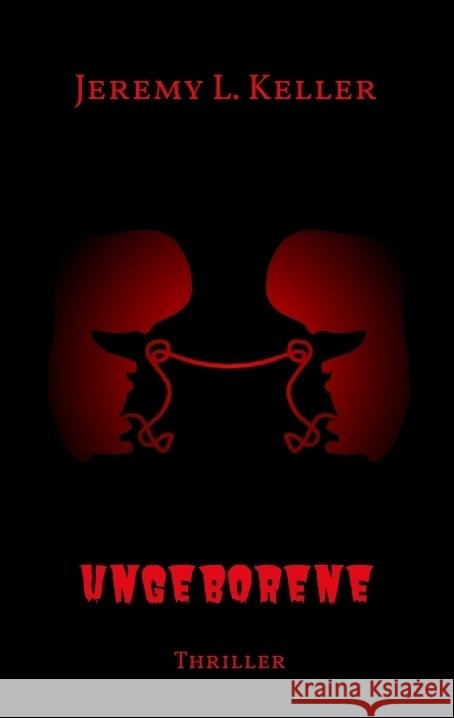 Ungeborene Keller, Jeremy L. 9783347661110 tredition - książka