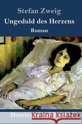 Ungeduld des Herzens (Großdruck): Roman Stefan Zweig 9783847831037 Henricus - książka