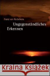 Ungegenständliches Erkennen Kutschera, Franz von 9783897857810 mentis-Verlag - książka