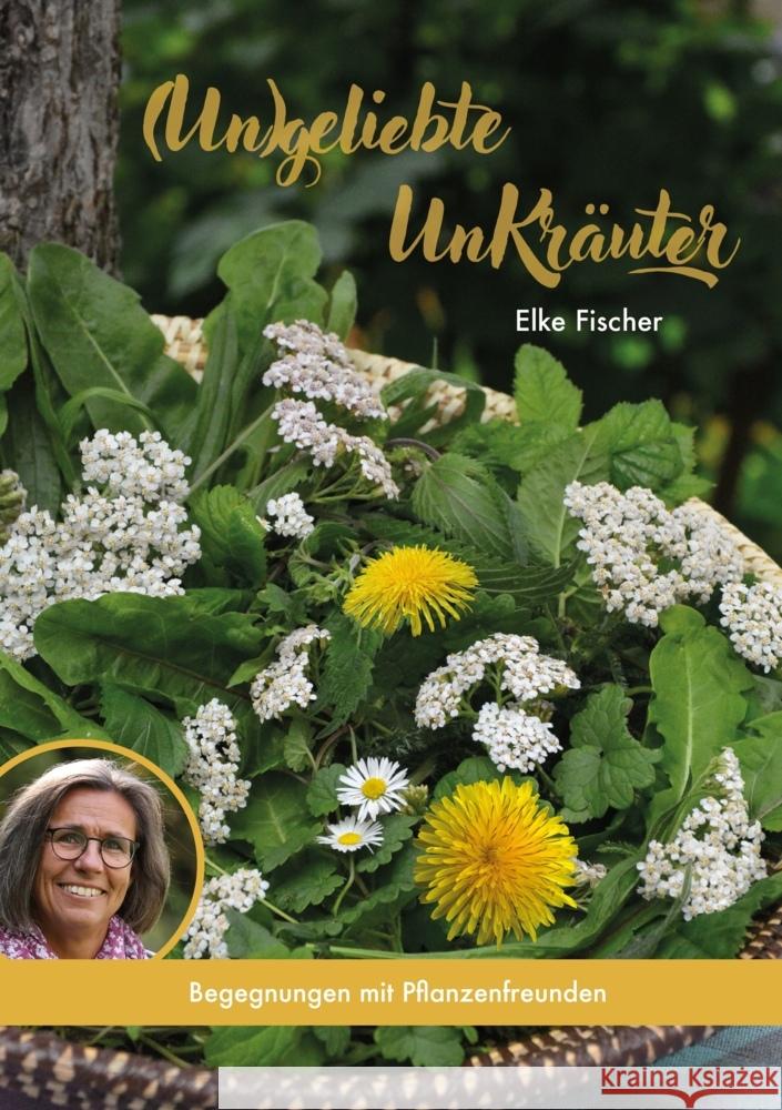 (Un)geliebte UnKräuter Fischer, Elke 9783988640147 Löwenstern - książka