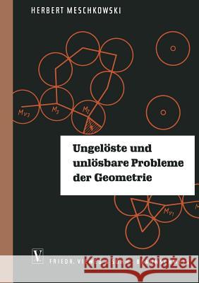 Ungelöste Und Unlösbare Probleme Der Geometrie Meschkowski, Herbert 9783322979735 Vieweg+teubner Verlag - książka