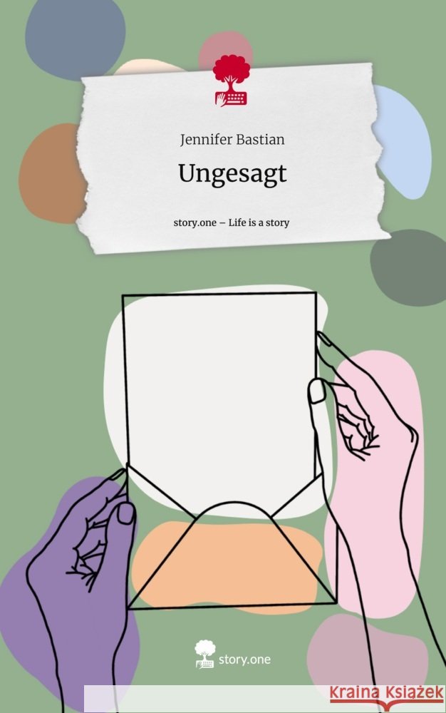 Ungesagt. Life is a Story - story.one Bastian, Jennifer 9783711566256 story.one publishing - książka